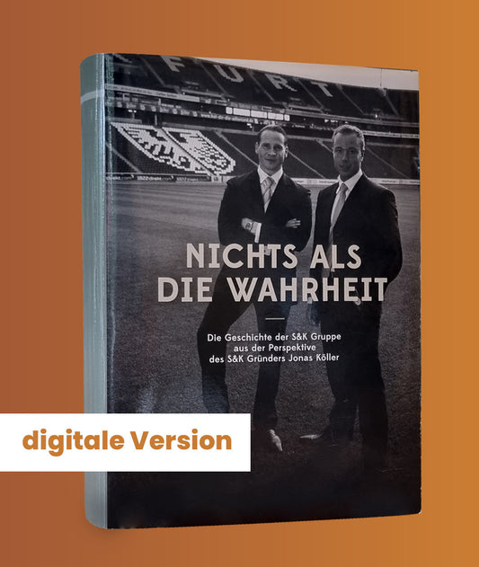 Digitale Version „Nichts als die Wahrheit - die Geschichte der S&K Gruppe“