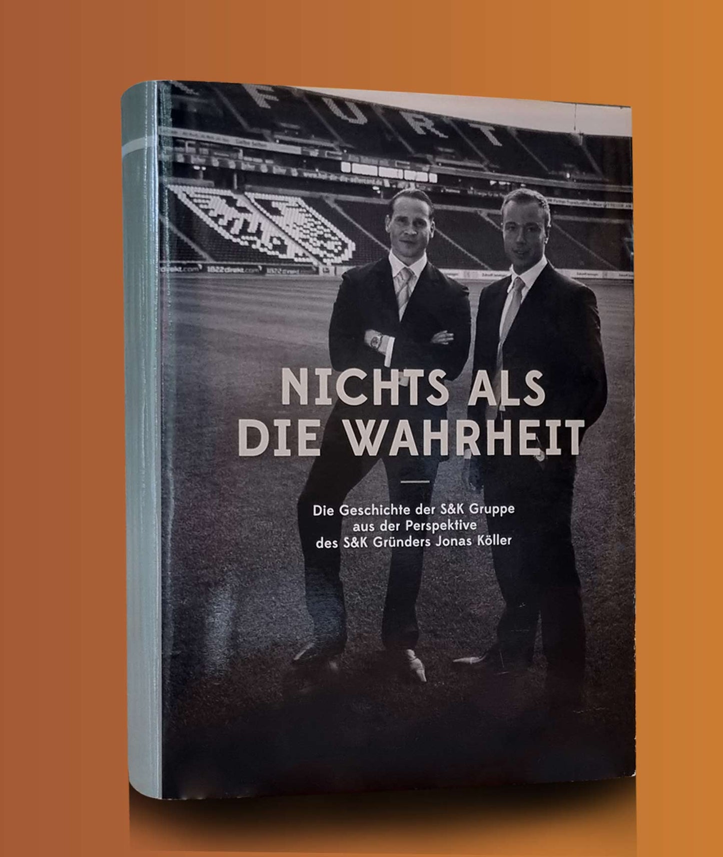 Buch „Nichts als die Wahrheit - die Geschichte der S&K Gruppe“